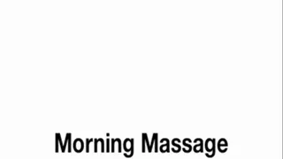 Morning Massage