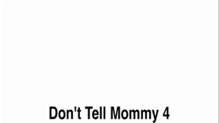 Don't Tell Step-Mommy 4