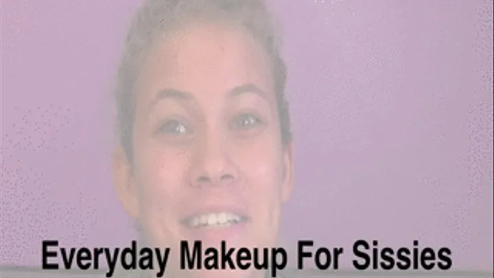 Everyday Makeup Lesson For Sissies