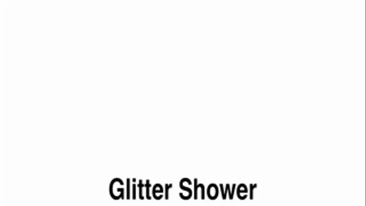 Glitter Shower