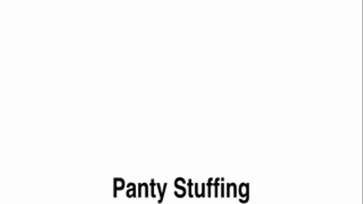 Panty Stuffing