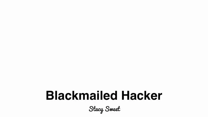 Blackmailed Hacker