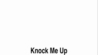 Knock Me Up