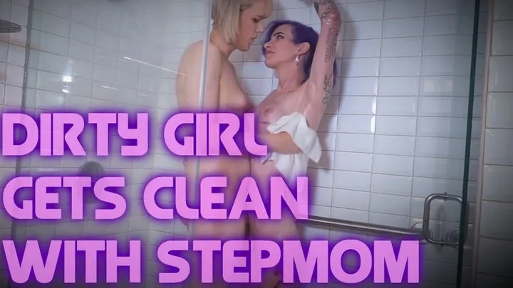 Dirty Girl Gets Clean With Step-Mother