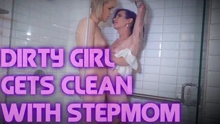 Dirty Girl Gets Clean With Step-Mother