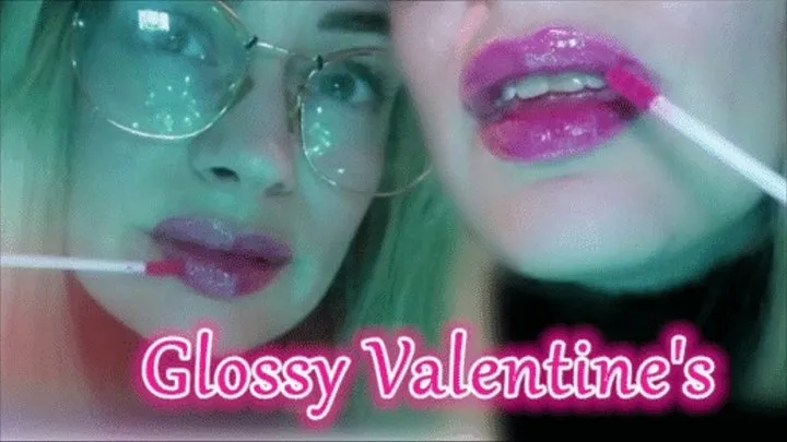 Glossy Valentine's