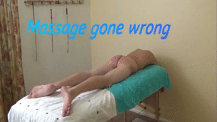 Massage gone wrong