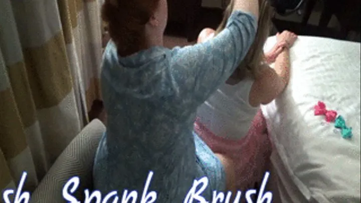 Brush, Spank, Brush