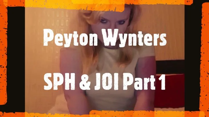 4K: Peyton Wynters Giving SPH & JOI Compilation