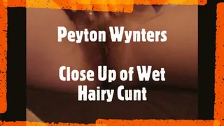 4K: Close Up of Peyton Wynters' Wet Hairy Cunt