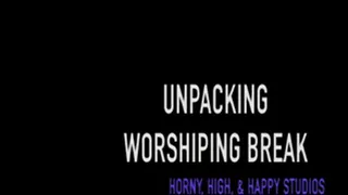 Unpacking Worshipping Break