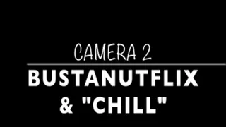 Camera2 BustaNutflix & Chill