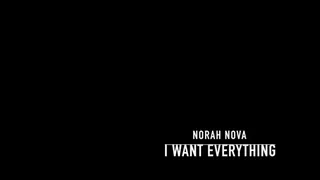 Norah Nova Wants Everything
