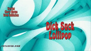 Dick Suck Lollipop