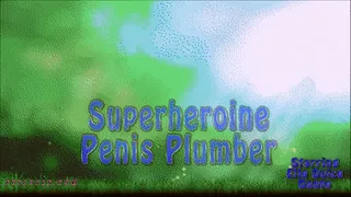 Superheroine Penis Plumber - Mobile