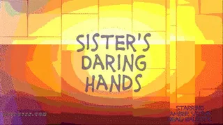 Sisters Daring Hands