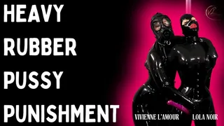 Heavy Rubber Pussy Punishment - Latex Bondage, Gas Mask Fetish, and Pussy Pleasure: Vivienne's Dominant Touch Unleashes Sensory Overload on Lola's Submissive Body