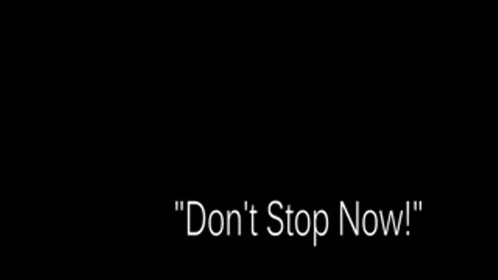 Don't Stop Now! (LD Mp4 - for /pads)