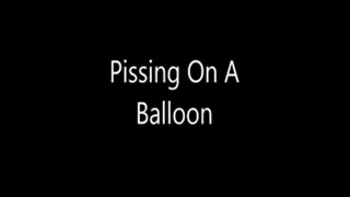 Pissing On A Balloon wvm