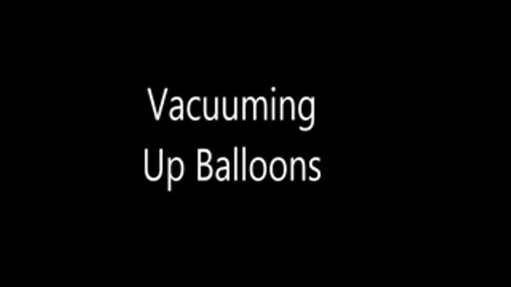 Vacuuming Up Balloons wvm