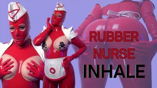 Rubber Nurse Inhale