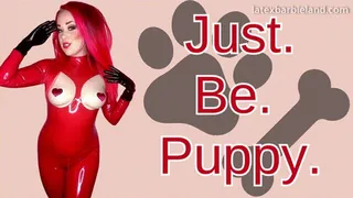 Just Be Puppy