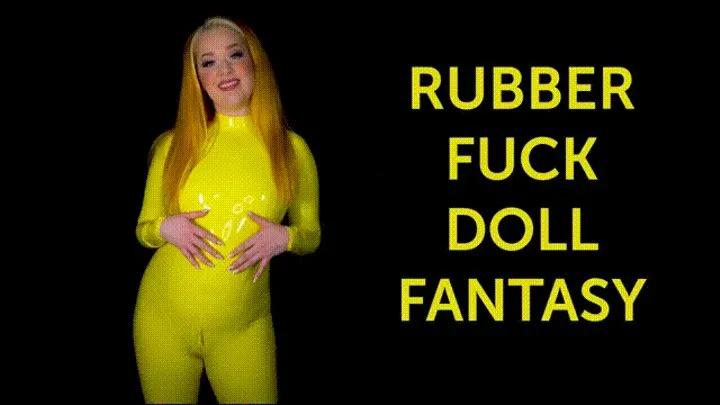 Rubber Fuck Doll Fantasy