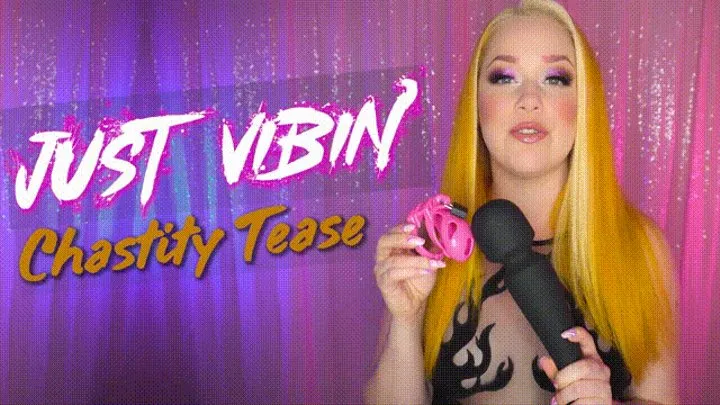 Just Vibin' Chastity Tease