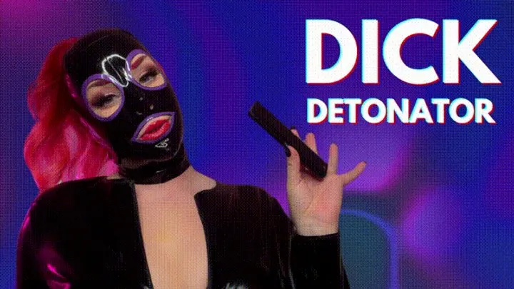 Dick Detonator