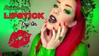 Poison Ivy Lipstick Try-On