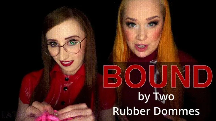 Bound by Two Rubber Dommes ft LadyDelphine