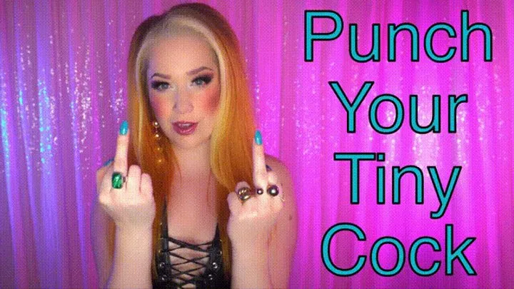 Punch Your Tiny Cock