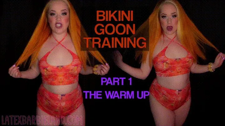 Bikini Goon Training Part 1 - The Warm Up
