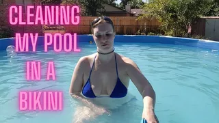 Cleaning My Pool in a Bikini