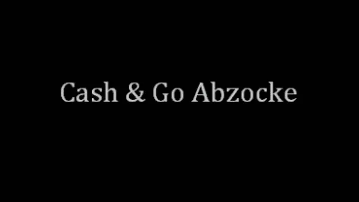 Cash & Go Abzocke