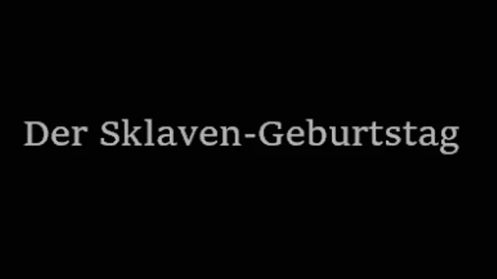 Der Sklaven-Geburtstag