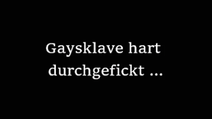 Gay-Sklave hartdurchgefickt