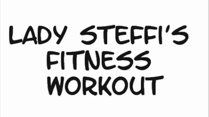 Lady Steffi's Fitness Workout