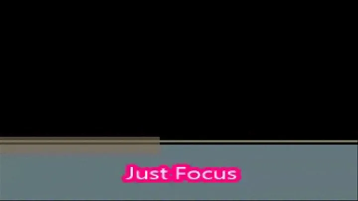 Just Focus