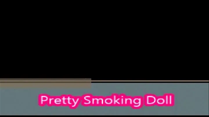 Pretty Smoking Doll