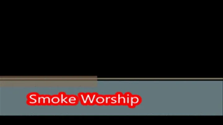 Smoke Worship