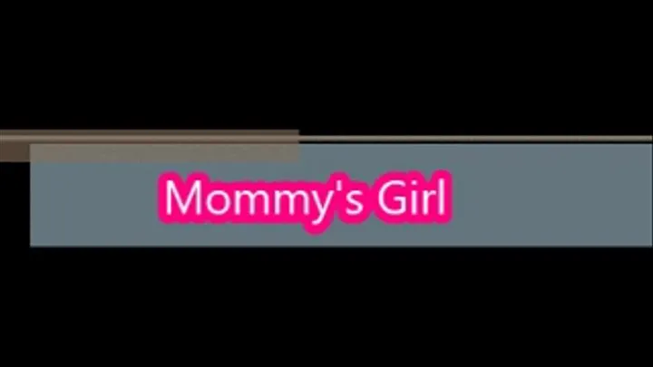 Step-Mommy's Girl