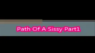 Path Of A Sissy Part1
