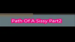 Path Of A Sissy Part2