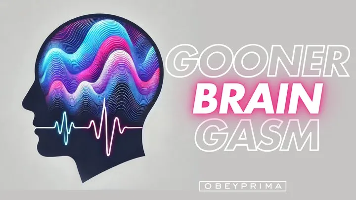 Gooner Braingasm