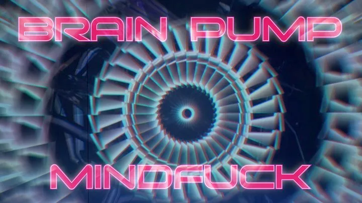 BRAIN PUMP Mindfuck Trance