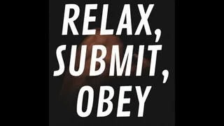 Relax, Submit, Obey