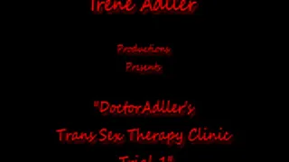 Doctor Adllers Trans Sex Therapy Clinic Trial 1