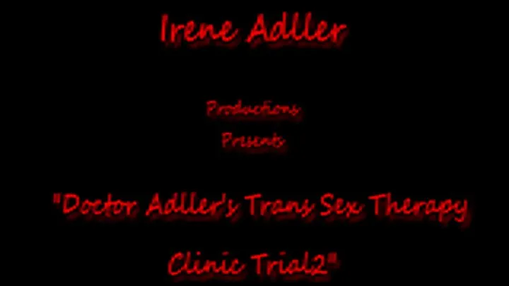 Doctor Adllers Trans Sex Therapy Clinic Trial2