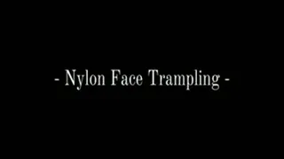 Nylon Face Trampling